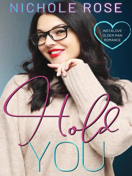 Title details for Hold You by Nichole Rose - Available
